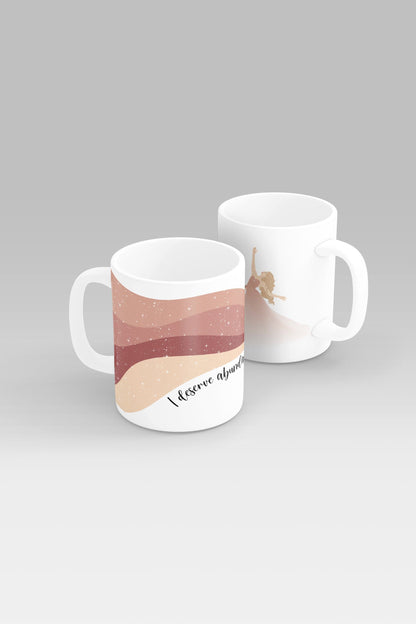 I Deserve Abundance Mug